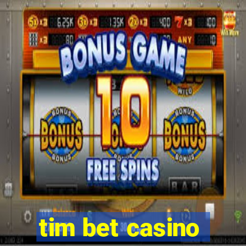 tim bet casino